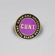 C. U. N. T. Pin - GAYPIN'