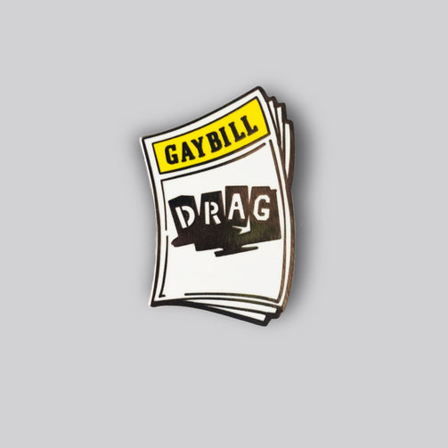 DRAG GAYBILL pin - GAYPIN'