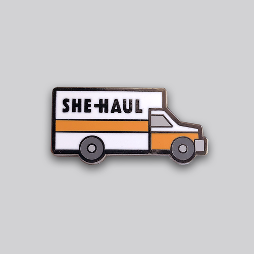 SHE-HAUL pin - GAYPIN'