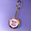 You've Got This Keychain