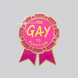 Too Gay To Function Pin - GAYPIN'